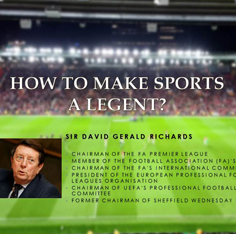 How to make sports a legend? -- The conversation with Former FA Chairman