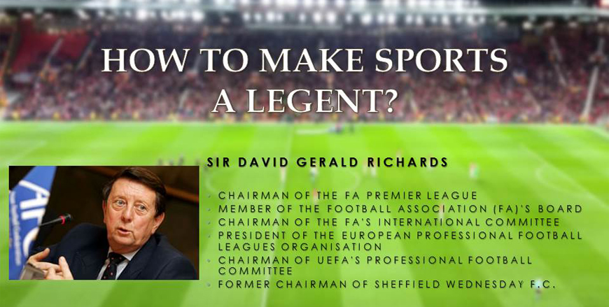 How to make sports a legend? -- The conversation with Former FA Chairman